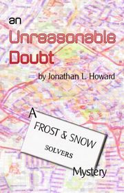Book cover for "An Unreasonable Doubt" by Jonathan L Howard