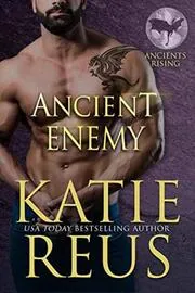 Book cover for "Ancient Enemy" by Katie Reus