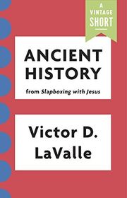 Book cover for "Ancient History" by Victor LaValle