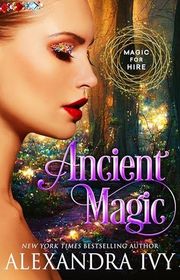 Book cover for "Ancient Magic" by Alexandra Ivy