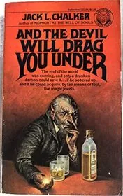 Book cover for "And the Devil Will Drag You Under" by Jack L Chalker