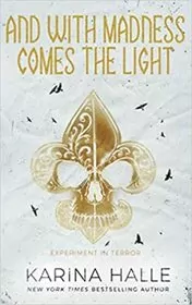 And with Madness Comes the Light