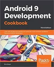 Book cover for "Android 9 Development Cookbook" by Rick Boyer