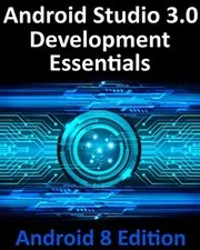 Book cover for "Android Studio 3.0 Development Essentials" by Neil Smyth