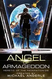 Book cover for "Angel of Armageddon" by Michael Anderle