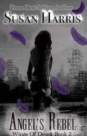 Book cover for "Angel's Rebel" by Susan Harris