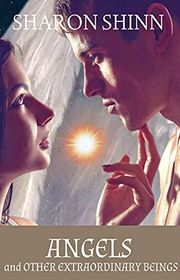 Book cover for "Angels and Other Extraordinary Beings" by Sharon Shinn
