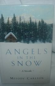 Book cover for "Angels in the Snow" by Melody Carlson