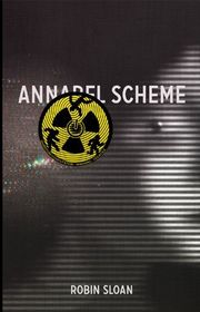 Book cover for "Annabel Scheme" by Robin Sloan