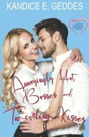 Annoyingly Hot Bosses and Toe-Curling Kisses