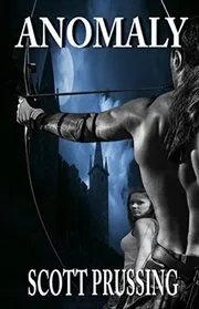 Book cover for "Anomaly" by Scott Prussing