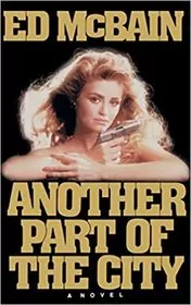 Book cover for "Another Part Of The City" by Ed McBain