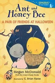 Book cover for "Ant and Honey Bee: A Pair of Friends at Halloween" by Megan McDonald