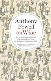 Anthony Powell on Wine