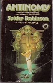 Book cover for "Antinomy" by Spider Robinson