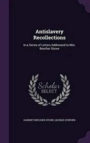 Antislavery Recollections