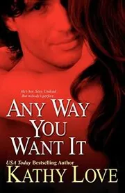 Book cover for "Any Way You Want It" by Kathy Love