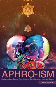 Book cover for "Aphro-ism" by Aph Ko, Syl Ko