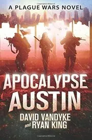 Book cover for "Apocalypse Austin" by David VanDyke