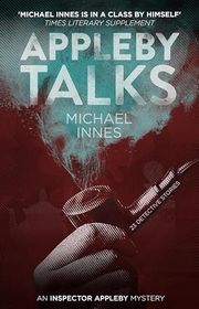 Book cover for "Appleby Talks" by Michael Innes