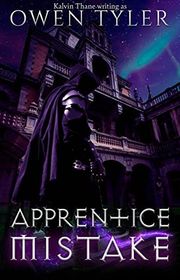 Book cover for "Apprentice Mistake" by Kalvin Thane