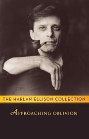 Book cover for "Approaching Oblivion" by Harlan Ellison