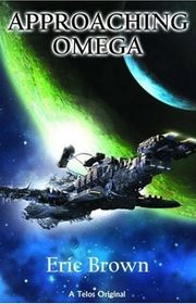 Book cover for "Approaching Omega" by Eric Brown
