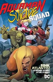 Book cover for "Aquaman/Suicide Squad: Sink Atlantis" by Dan Abnett