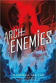 Book cover for "Archenemies" by Marissa Meyer