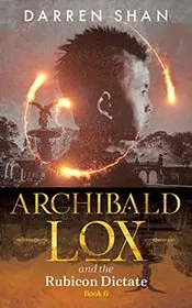 Archibald Lox and the Rubicon Dictate