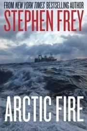 Book cover for "Arctic Fire" by Stephen Frey
