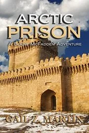 Book cover for "Arctic Prison" by Gail Z Martin