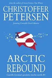 Book cover for "Arctic Rebound" by Christoffer Petersen