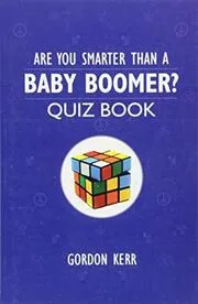 Are You Smarter Than a Baby Boomer?