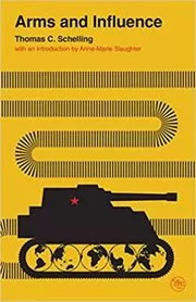 Book cover for "Arms and Influence" by Thomas C. Schelling