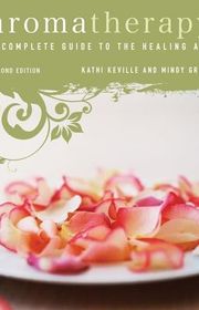 Book cover for "Aromatherapy: A Complete Guide to the Healing Art" by Kathi Keville and Mindy Green