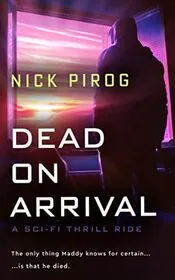 Book cover for "Dead on Arrival" by Nick Pirog