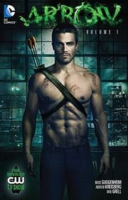 Book cover for "Arrow, Volume 1" by Marc Guggenheim