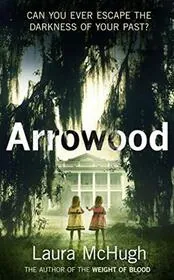Book cover for "Arrowood" by Laura McHugh