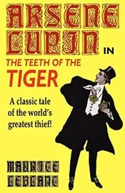 Arsène Lupin in the Teeth of the Tiger