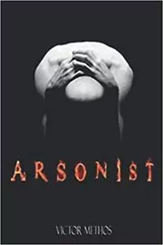 Arsonist