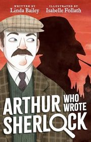 Book cover for "Arthur Who Wrote Sherlock"