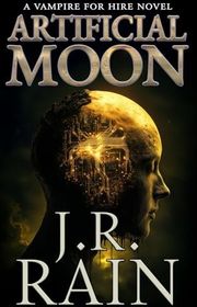 Book cover for "Artificial Moon" by J R Rain