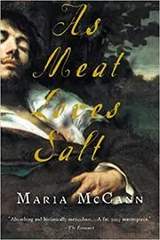 Book cover for "As Meat Loves Salt" by Maria McCann