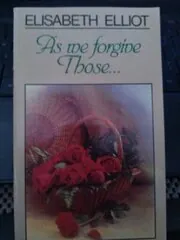As We Forgive Those