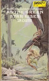 Book cover for "As the Green Star Rises" by Lin Carter