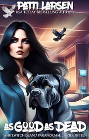 Book cover for "As Good as Dead" by Patti Larsen