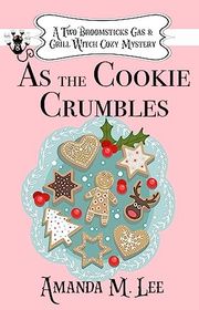 Book cover for "As the Cookie Crumbles" by Amanda M Lee