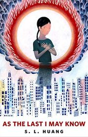 Book cover for "As the Last I May Know" by SL Huang