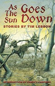 Book cover for "As the Sun Goes Down" by Tim Lebbon
